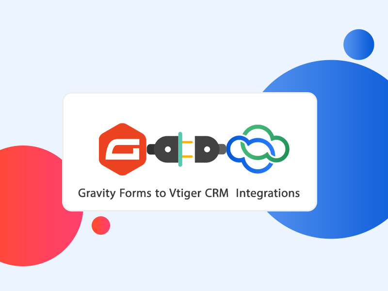 Gravity Forms Add-on for Vtiger - Gravity Forms to Vtiger CRM Integrations